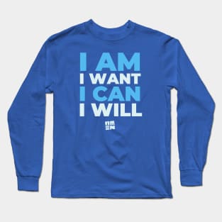 I AM I WANT I CAN I WILL AMEN Long Sleeve T-Shirt